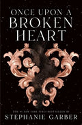 Once Upon a Broken Heart (Bk. 1) by Stephanie Garber