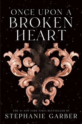 Once Upon a Broken Heart (Bk. 1) by Stephanie Garber