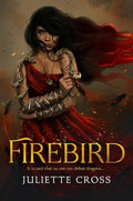 Firebird (The Fire That Binds, Bk. 1) by Juliette Cross