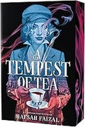 A Tempest of Tea (Blood and Tea, Bk. 1) by Hafsah Faizal