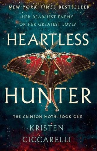 Heartless Hunter (The Crimson Moth, Bk. 1) by Kristen Ciccarelli