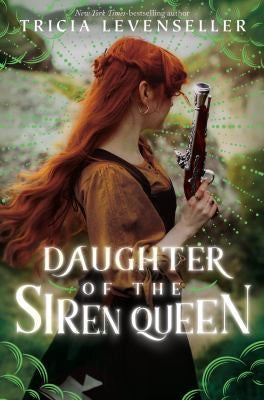 Daughter of the Siren Queen (Daughter of the Pirate King, Bk. 2) by Tricia Levenseller