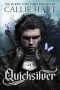 Quicksilver (The Fae & Alchemy, Bk. 1) by Callie Hart