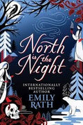 North Is the Night (The Tuonela Duet, Bk. 1, Deluxe Edition) by Emily Rath