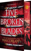 Five Broken Blades (The Broken Blades, Bk. 1, Deluxe Limited Edition) by Mai Corland