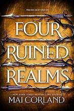 Four Ruined Realms (The Broken Blades, Bk. 2) (Deluxe Limited Edition) by Mai Corland