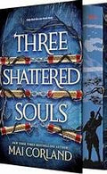 Three Shattered Souls by Mai Corland