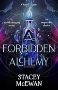 A Forbidden Alchemy (Artisan Trilogy, Bk. 1) by Stacey McEwan