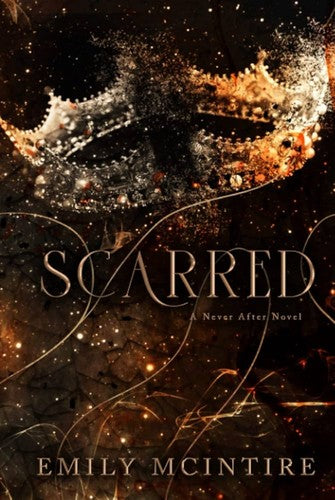 Scarred (Never After, Bk. 2) by Emily McIntire
