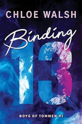 Binding 13 (Boys of Tommen, Bk. 1) by Chloe Walsh