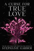 A Curse for True Love (Once Upon a Broken Heart, Bk. 3) book cover
