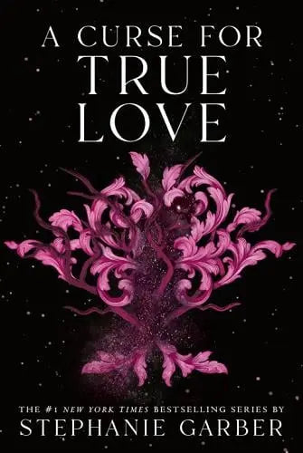 A Curse for True Love (Once Upon a Broken Heart, Bk. 3) book cover