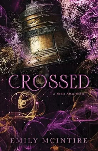 Crossed (Never After, Bk. 5) book cover