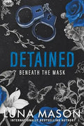 Detained (Beneath the Mask, Bk. 4)