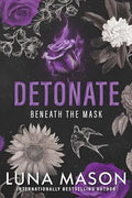 Detonate (Beneath the Mask, Bk. 2)