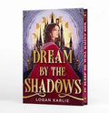 Dream by the Shadows (The Shadow Weavers Duology, Bk. 1, Deluxe Limited Edition)