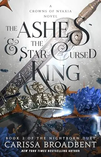 The Ashes & the Star Cursed King (The Nightborn Duet, Bk. 2) book cover