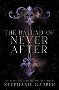 The Ballad of Never After (Once Upon a Broken Heart, Bk. 2) book cover