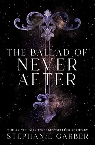 The Ballad of Never After (Once Upon a Broken Heart, Bk. 2) book cover