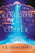 The Kingdom of Copper (The Daevabad Trilogy, Bk. 2) book cover