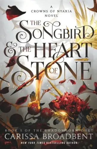 The Songbird & the Heart of Stone (The Shadowborn Duet, Bk. 1) book cover
