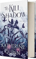 To Kill a Shadow (Mistlands, Bk. 1, Deluxe Limited Edition)