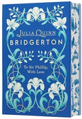 To Sir Phillip, With Love (Bridgerton, Bk. 5) sprayed-edge edition book cover