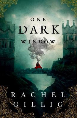 One Dark Window (The Shepherd King, Bk. 1) by Rachel Gillig