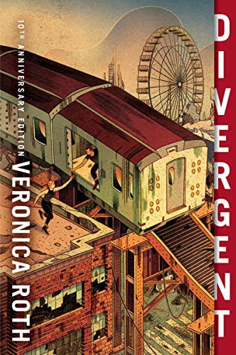 Divergent (Bk. 1, 10th Anniversary Edition) by Veronica Roth
