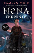 Nona the Ninth (The Locked Tomb Series, Bk. 3) by Tamsy Muir