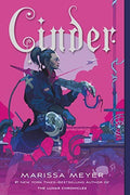 Cinder (The Lunar Chronicles, Bk. 1) by Marissa Meyer