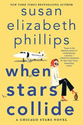 When Stars Collide (A Chicago Stars Novel) by Susan Elizabeth Phillips