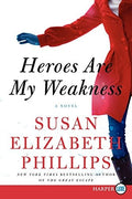 Heroes Are My Weakness (Large Print) by Susan Elizabeth Phillips Paperback book cover