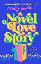 A Novel Love Story by Ashley Poston Paperback book cover
