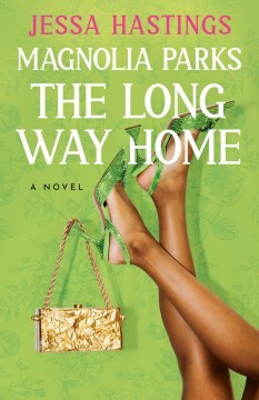 Magnolia Parks: The Long Way Home by Jessa Hastings Paperback book cover