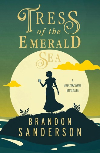 Tress of the Emerald Sea (Secret Projects, Bk. 1) by Brandon Sanderson