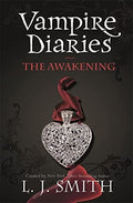 The Awakening (Vampire Diaries, Bk. 1) by L. J. Smith
