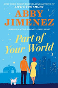 Part of Your World by Abby Jimenez Paperback book cover