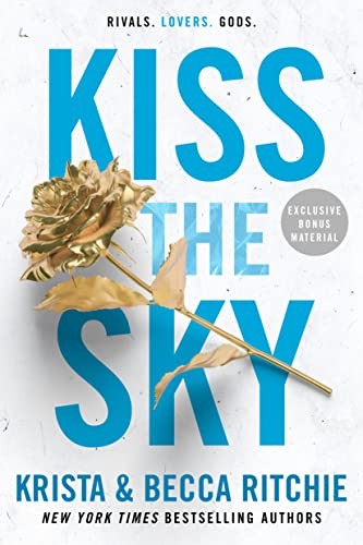 Kiss the Sky (Addicted Series, Bk. 4) by Becca Ritchie