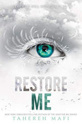 Restore Me (Shatter Me, Bk.4) by Tahereh Mafi Paperback book cover