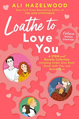 Loathe to Love You by Ali Hazelwood Paperback book cover